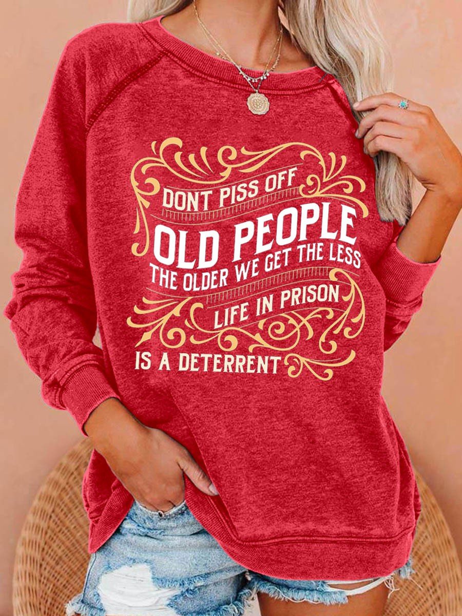 Women's Don't Piss Off Old People  Funny  Long Sleeves Sweatshirt - Outlets Forever