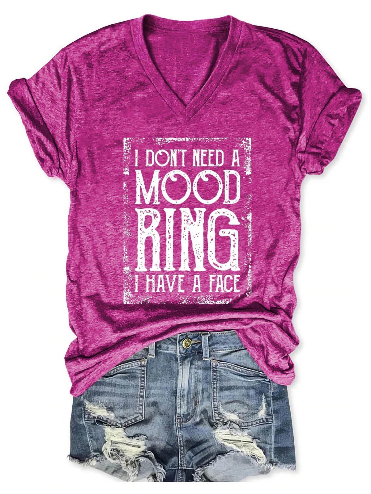 Women's I Don't Need A Mood Ring I Have A Face V-Neck T-Shirt - Outlets Forever