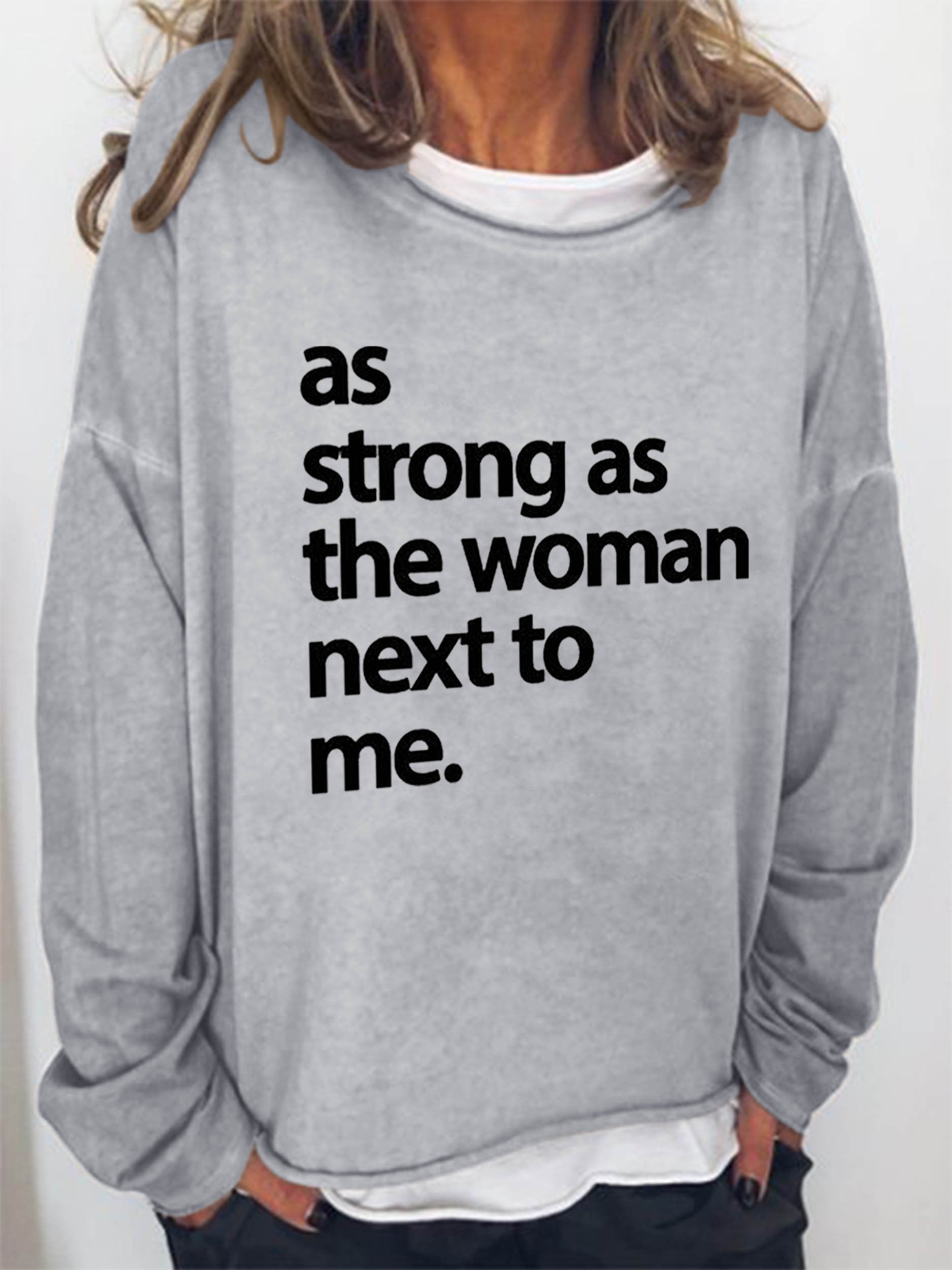 Women As Strong As The Woman Next To Me Long Sleeve Top - Outlets Forever