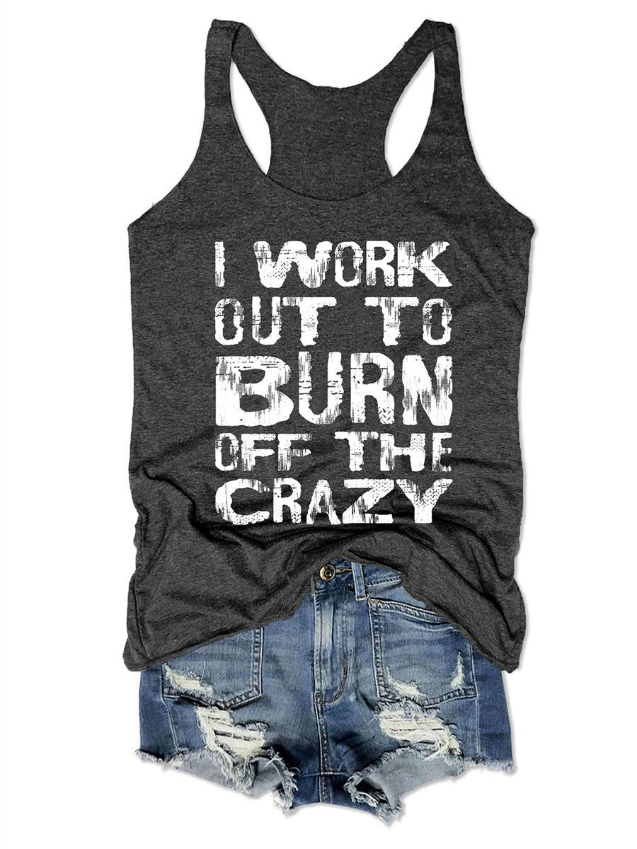 I Work Out To Burn Off The Crazy Women Tank Top - Outlets Forever