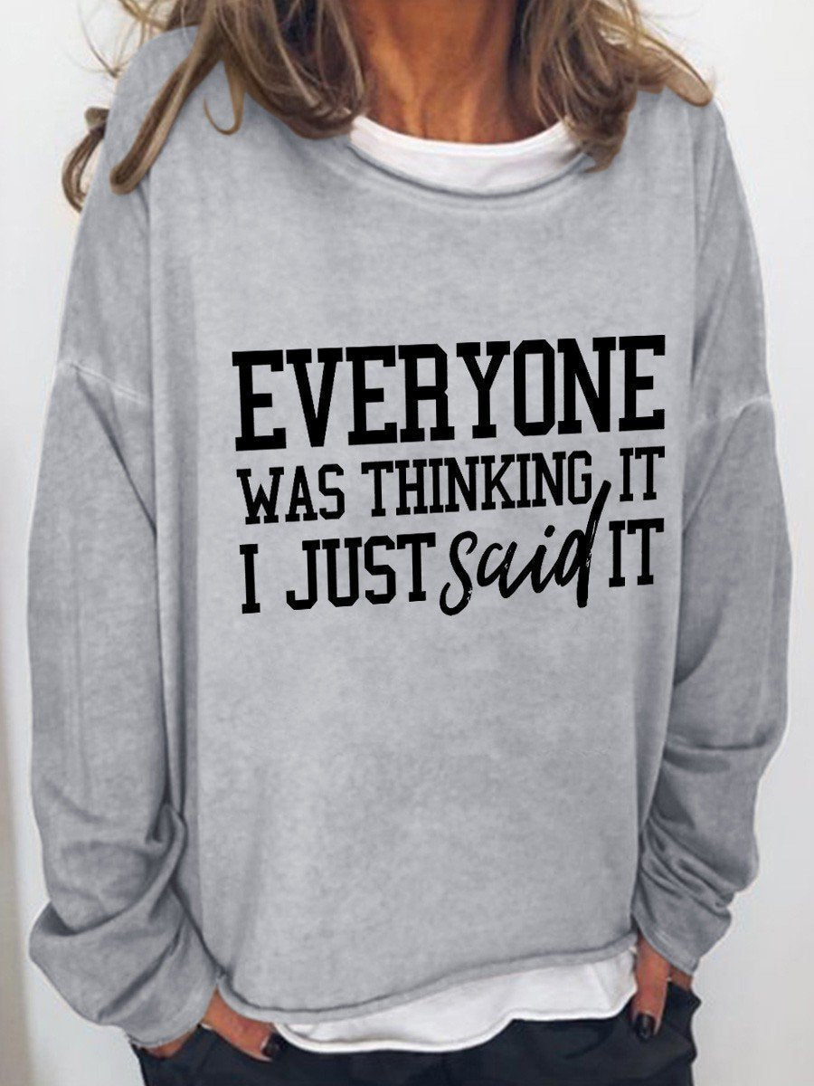 Women Everyone Was Thinking It I Just Said It Funny Long Sleeve Top - Outlets Forever