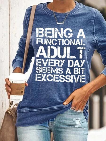 Women Being A Functional Adult Every Day Seems A bit Excessive T-Shirt - Outlets Forever