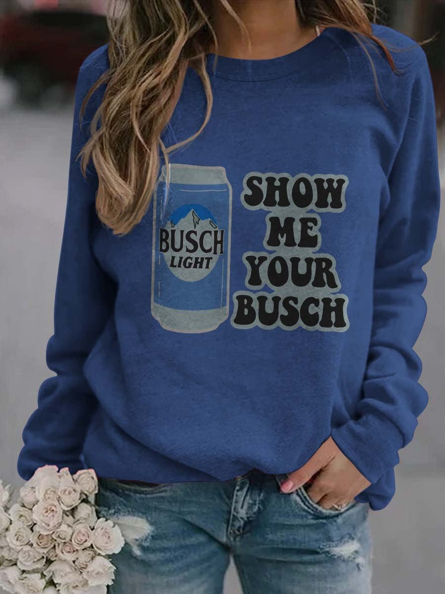 Women's Show Me Your Busch Sweatshirt - Outlets Forever