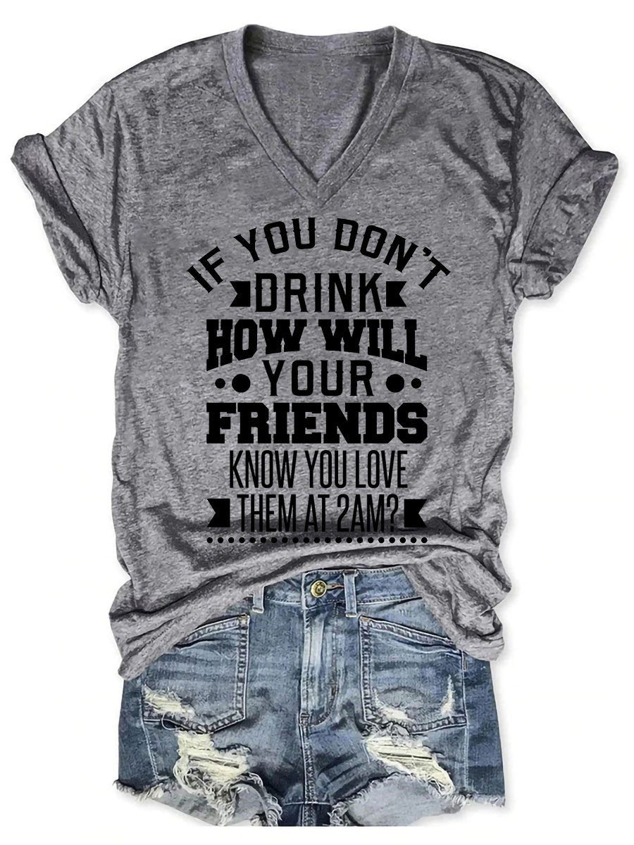 Women Funny Drinking If You Don't Drink V-Neck T-Shirt - Outlets Forever