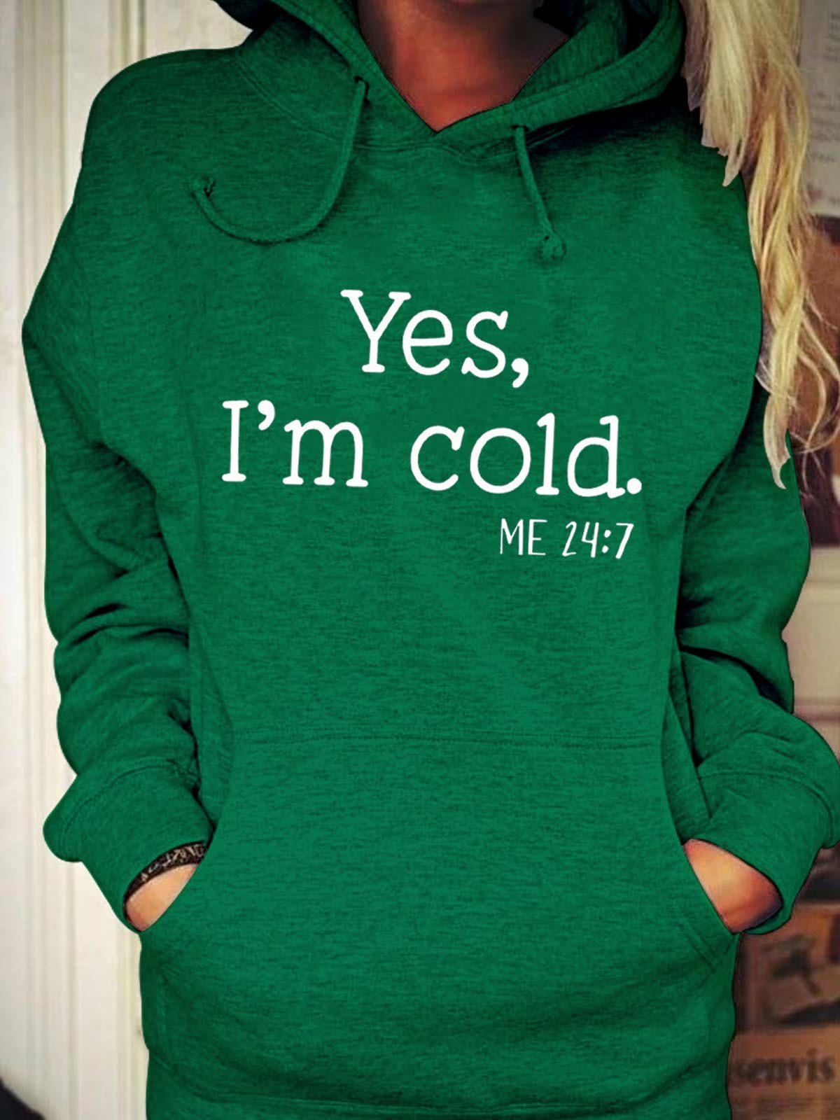 Women Yes, I'm Cold Hoodie - Outlets Forever