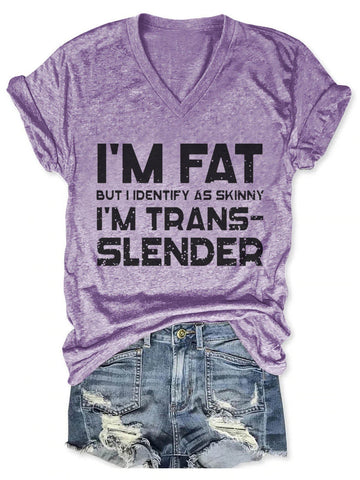 Women's I'm Fat But I Identify As Skinny V-Neck T-Shirt