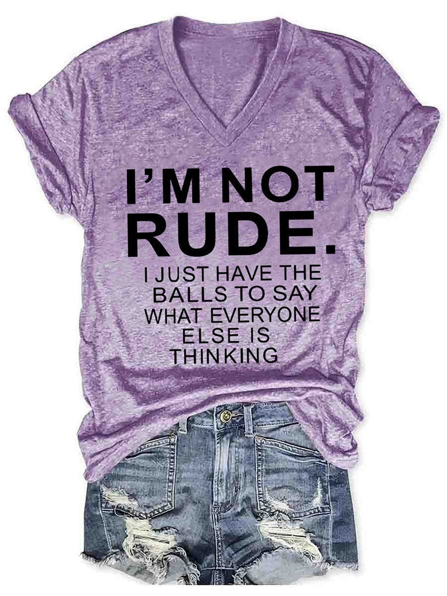 I'm Not Rude Slogan Graphic Women V-Neck T-Shirt - Outlets Forever