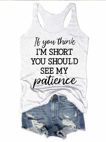 If You Think Im Short You Should See My Patience Graphic Women's Tank Top