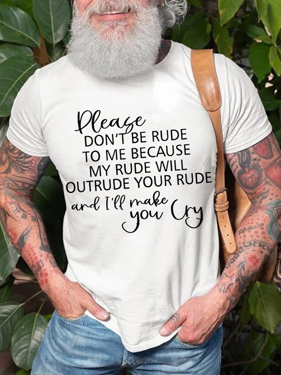 Men's Please Don't Be Rude To Me T-shirt - Outlets Forever