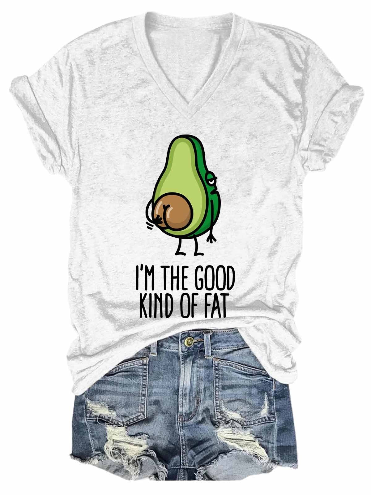 Women's Funny Avocado Butt I'm The Good Kind Of Fat  V-Neck T-Shirt - Outlets Forever