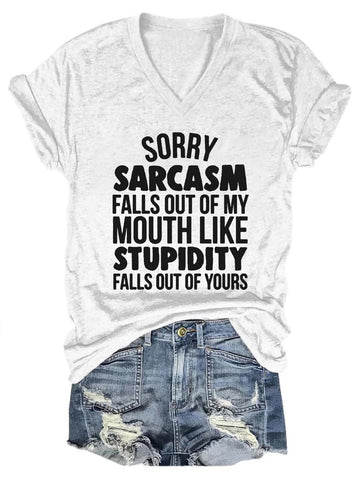 Women's Sorry Sarcasm Falls Out Of My Mouth T-Shirt V-Neck T-Shirt