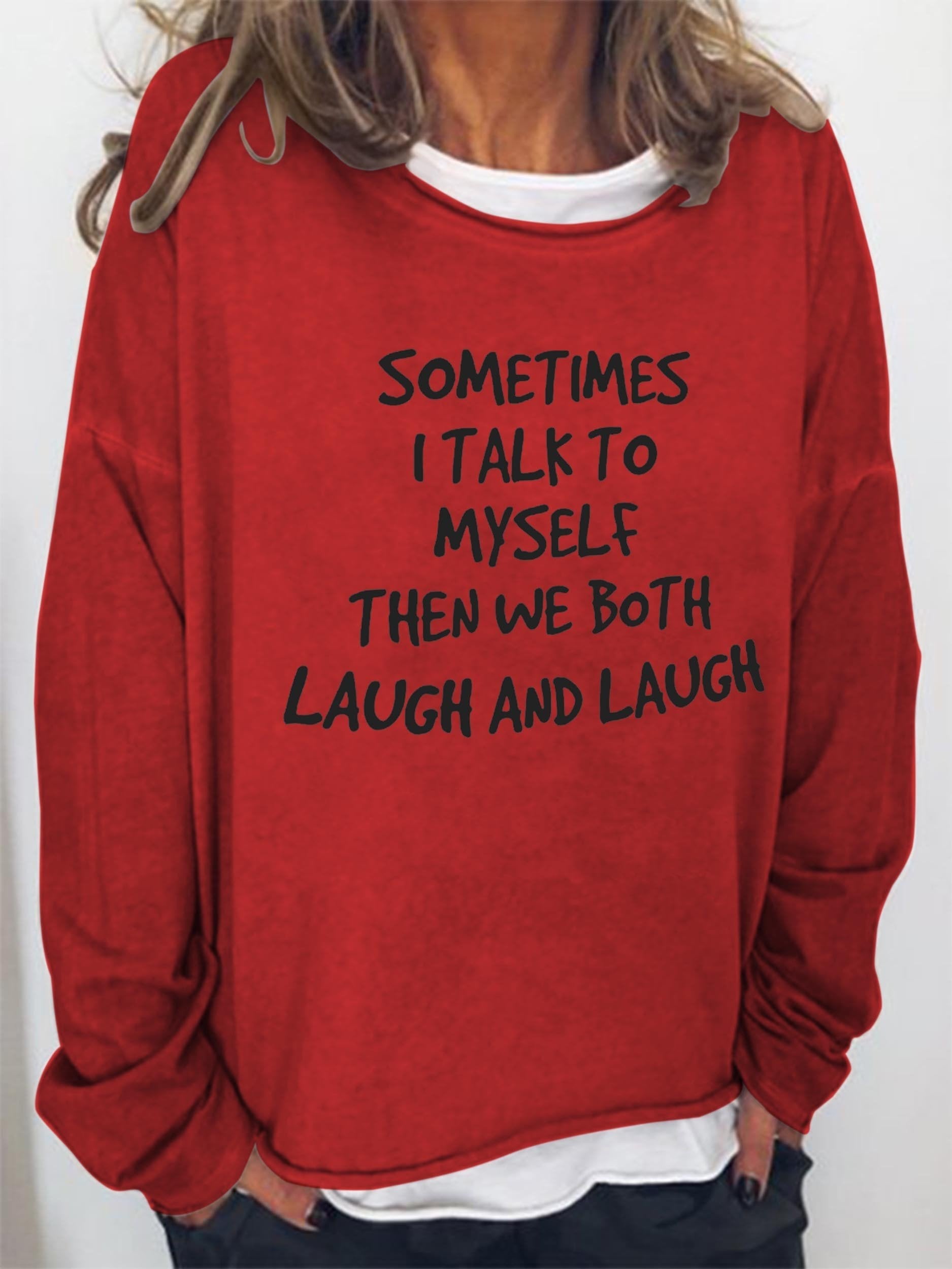 Women Sometimes I Talk To Myself Then We Both Laugh And Laugh Long Sleeve Top - Outlets Forever