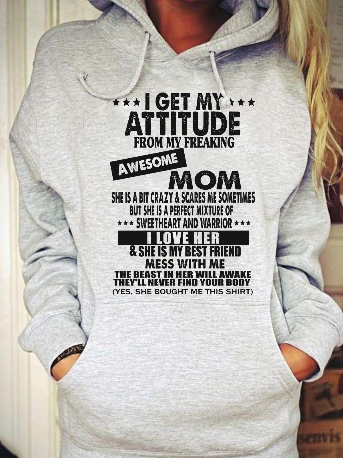 Women I Get My Attitude From My Freaking Awesome Mom Hoodie - Outlets Forever