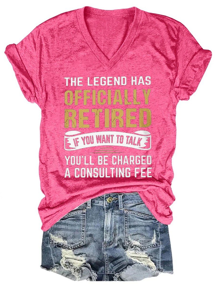 Women's The Legend Has Officially Retired If You Want To Talk V-neck T-shirt - Outlets Forever