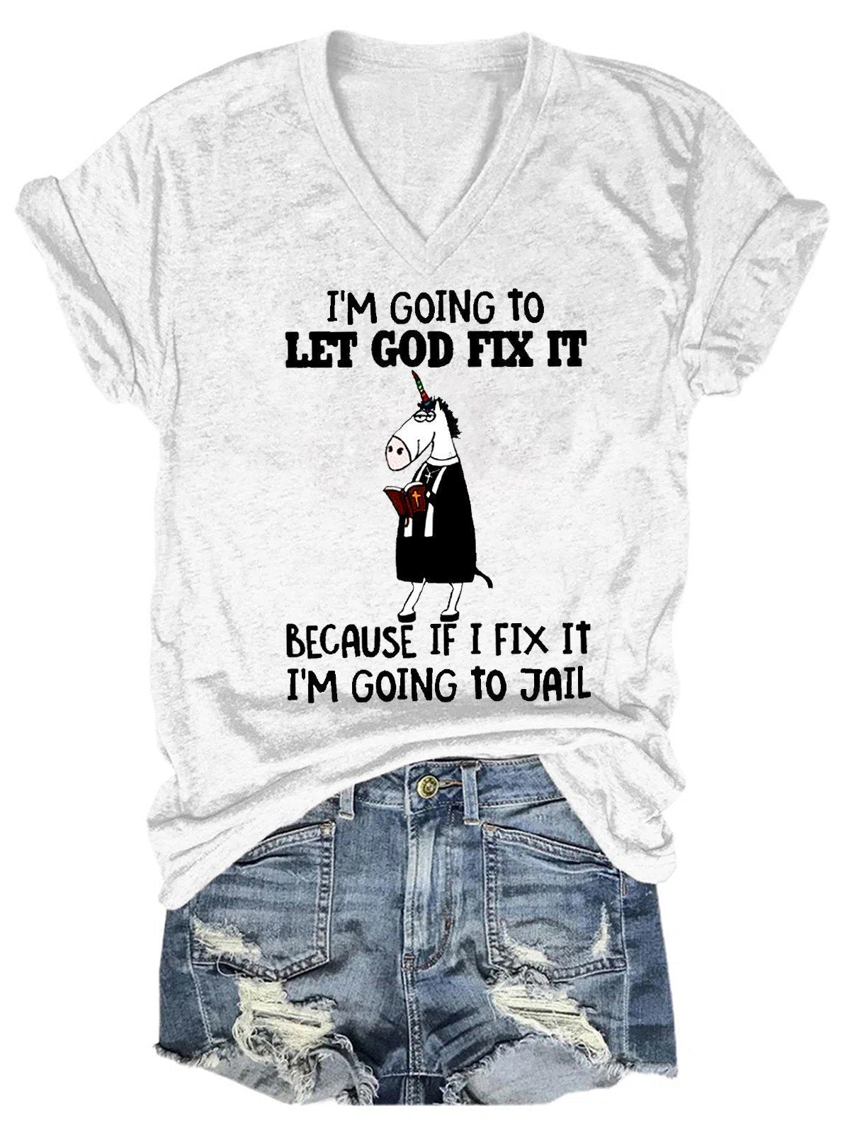 Women I'm Going To Let God Fix It Because If I Fix It I'm Going To Jail T-Shirt - Outlets Forever