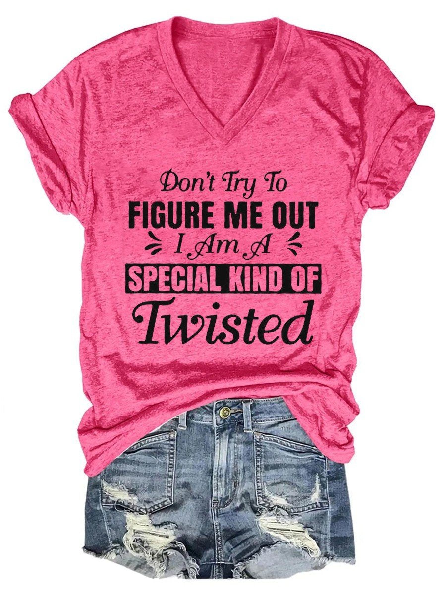 Women's Funny Don't Try To Figure Me Out Special Kind Of Twisted V-neck T-shirt - Outlets Forever