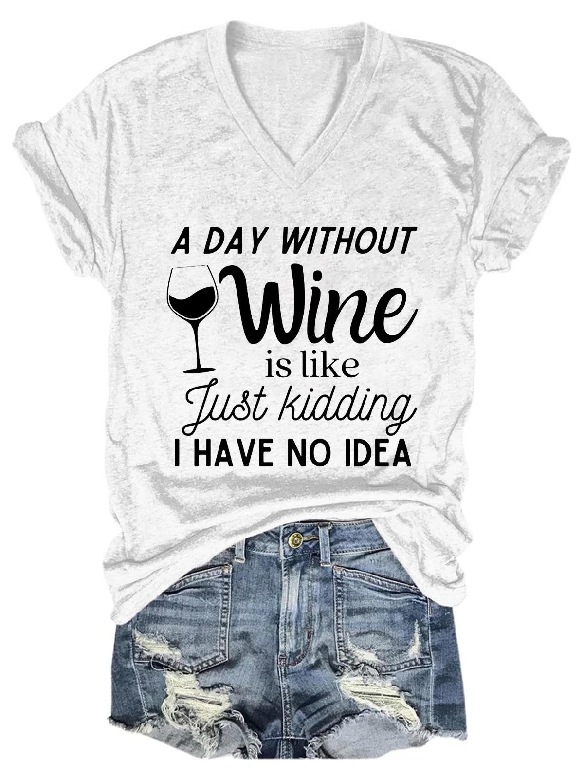 Women's A Day Without Wine Funny V-Neck T-Shirt - Outlets Forever