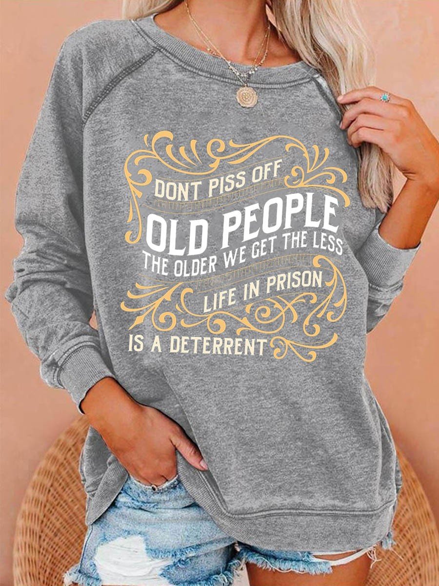 Women's Don't Piss Off Old People  Funny  Long Sleeves Sweatshirt - Outlets Forever