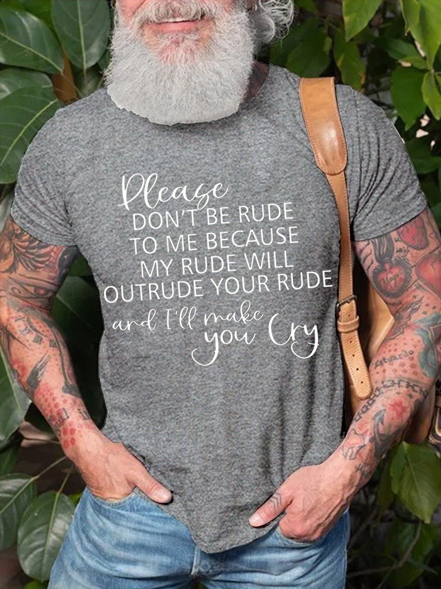 Men's Please Don't Be Rude To Me T-shirt - Outlets Forever
