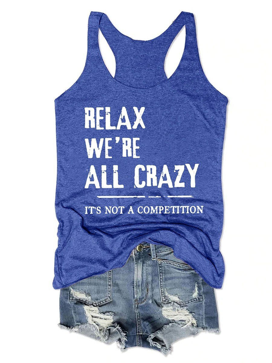 Relax we're all crazy Funny Women Tank Top - Outlets Forever