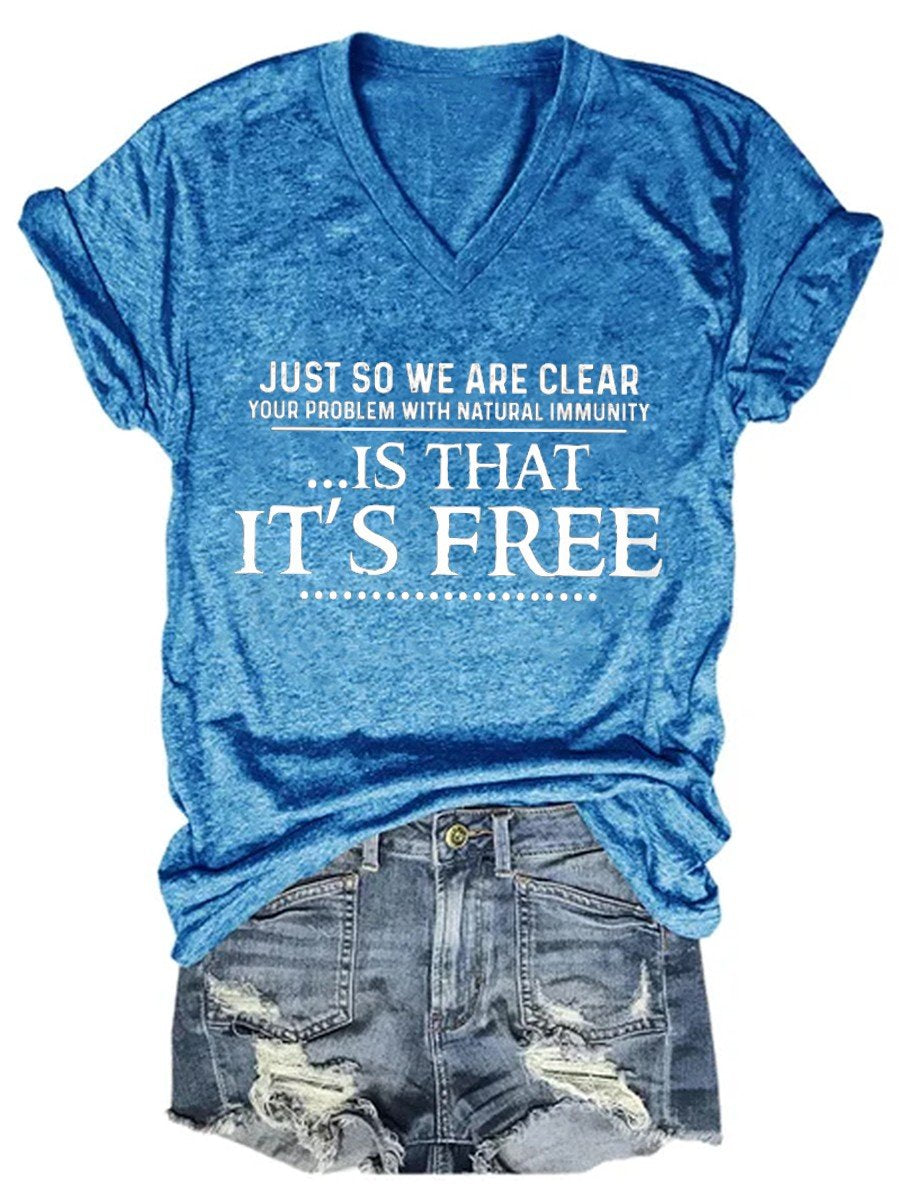 Women's Just So We Are Clear Is That It's Free V-neck T-shirt - Outlets Forever