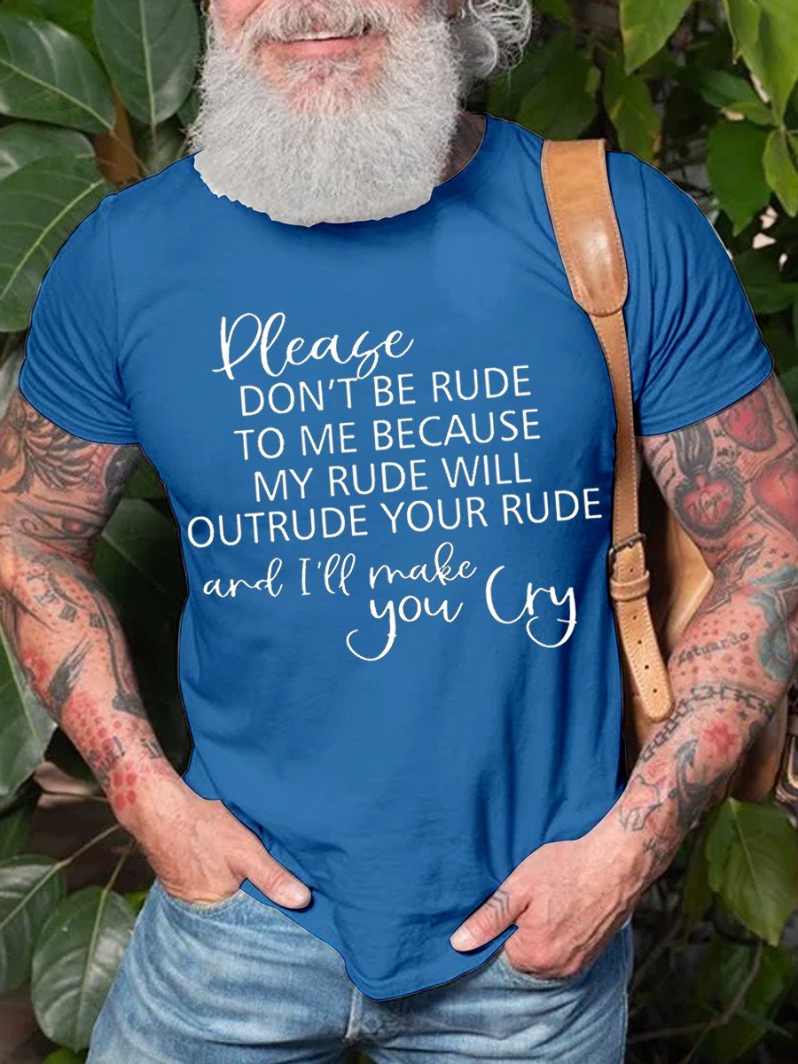Men's Please Don't Be Rude To Me T-shirt - Outlets Forever
