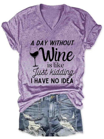 Women's A Day Without Wine Funny V-Neck T-Shirt - Outlets Forever
