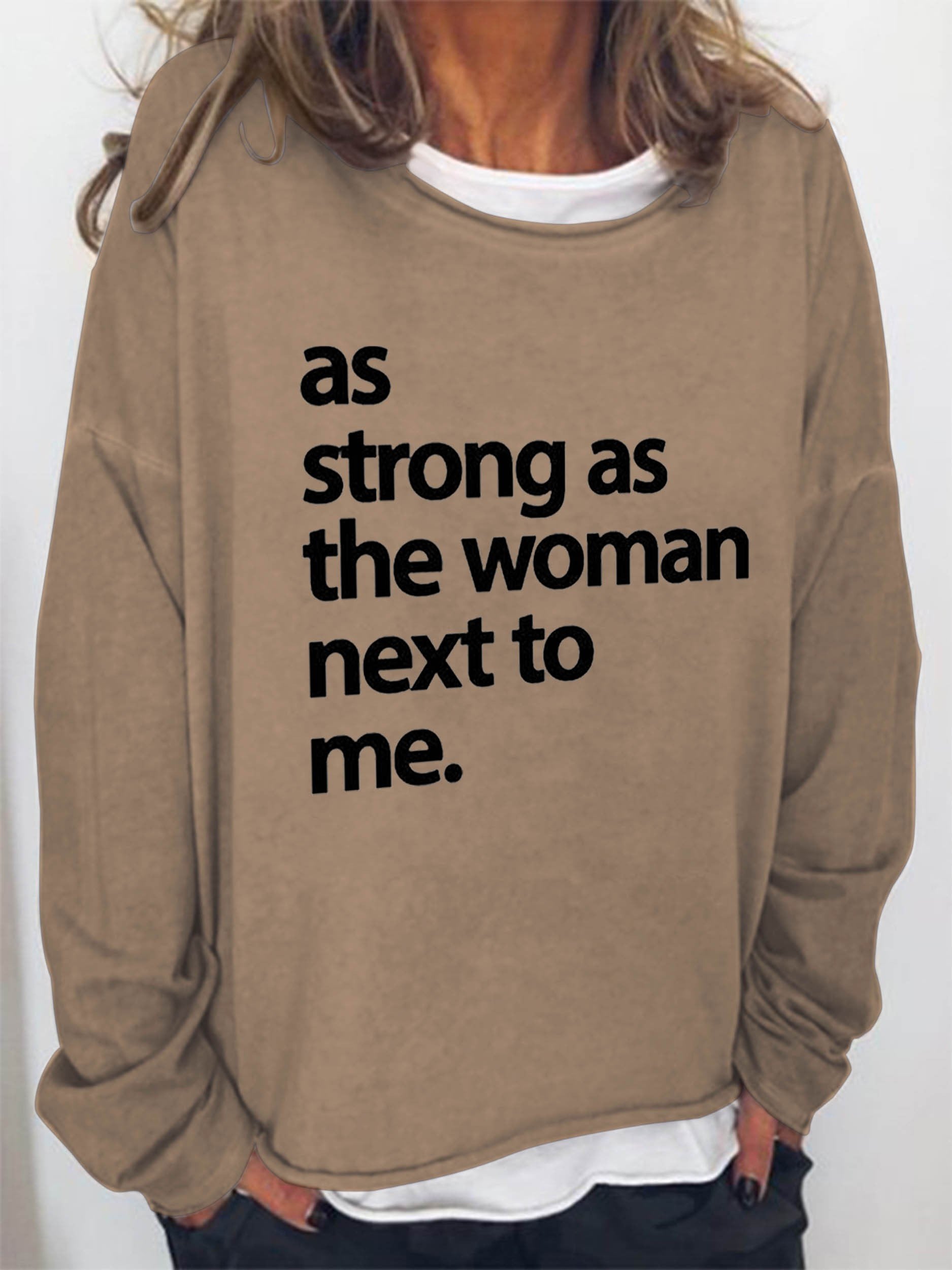 Women As Strong As The Woman Next To Me Long Sleeve Top - Outlets Forever