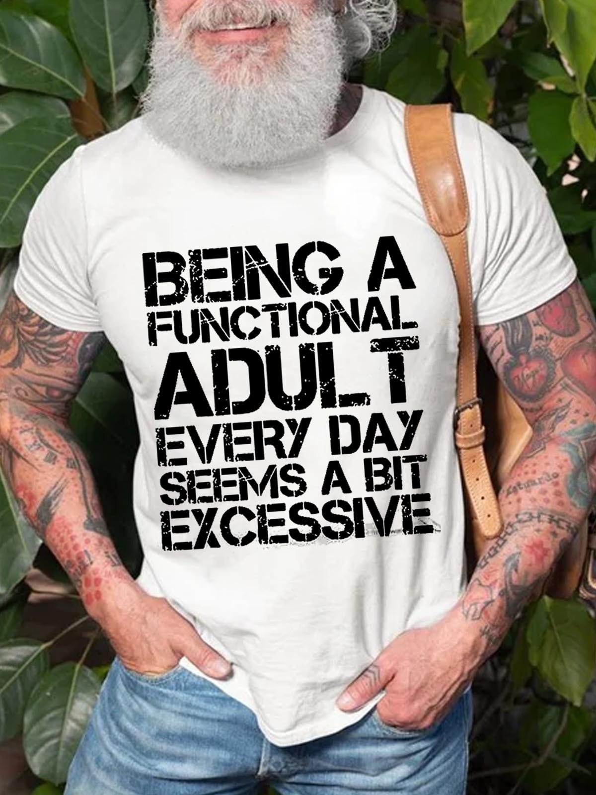 Men's Being A Functional Adult Every Day Seems A bit Excessive Cotton T-shirt - Outlets Forever