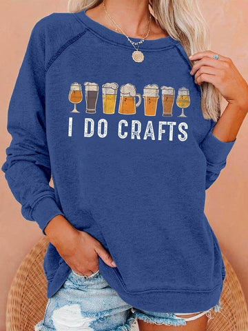 Women's  I Do Crafts Beer Lovers Print Sweatshirt