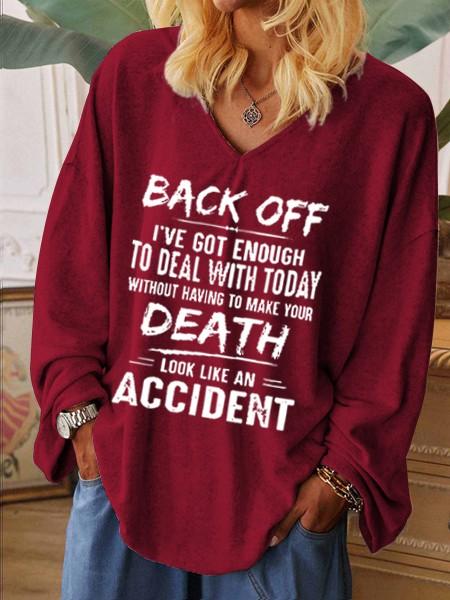 Women's Back Off I've Got Enough To Deal With Today Make Your Death Look Like An Accident Sweatshirt - Outlets Forever