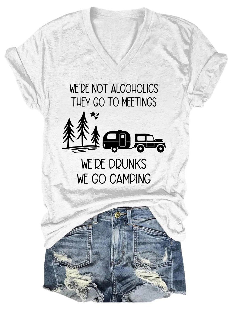 Women's We're not Alcoholics They Go to Meetings Funny Camping V-neck T-shirt - Outlets Forever