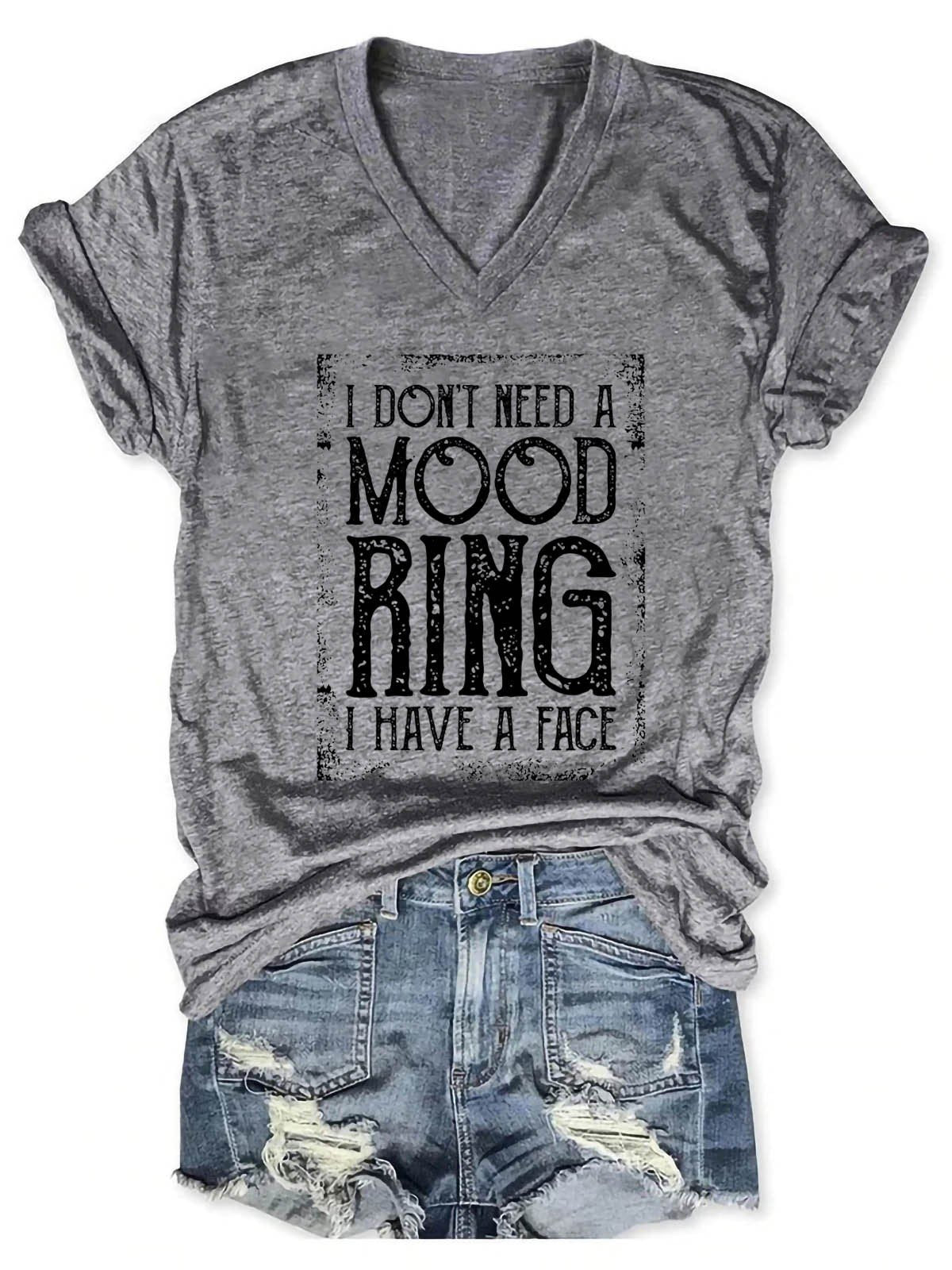 Women's I Don't Need A Mood Ring I Have A Face V-Neck T-Shirt - Outlets Forever