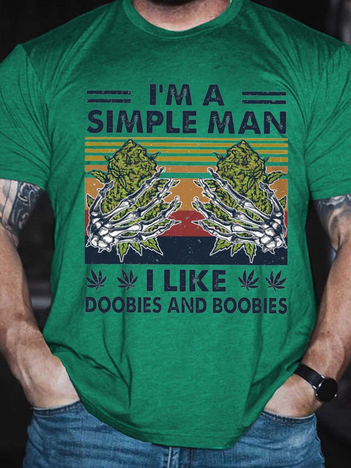 Men's I'm A Simple Man I Like Doobies And Boobies T-Shirt - Outlets Forever