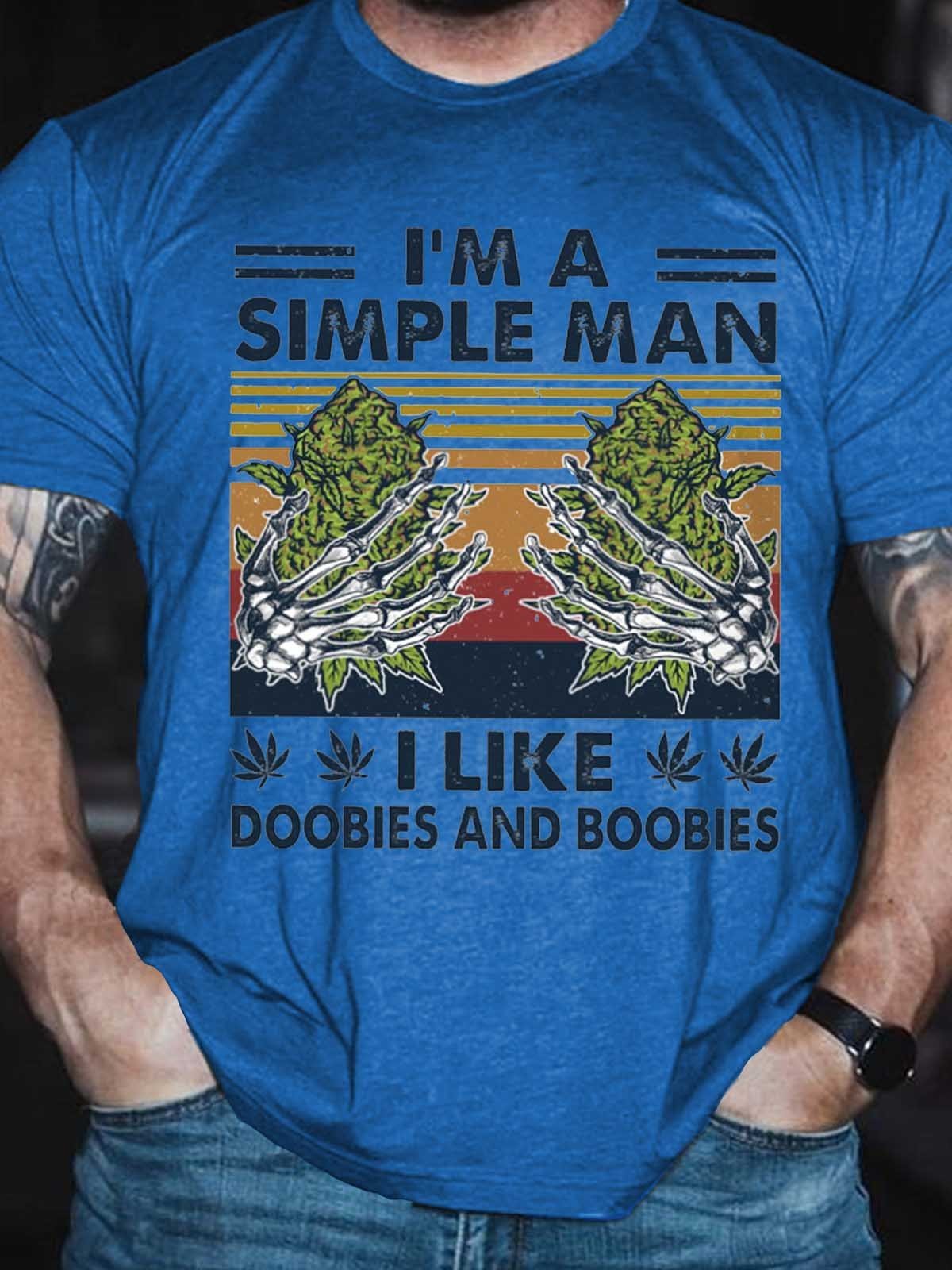 Men's I'm A Simple Man I Like Doobies And Boobies T-Shirt - Outlets Forever