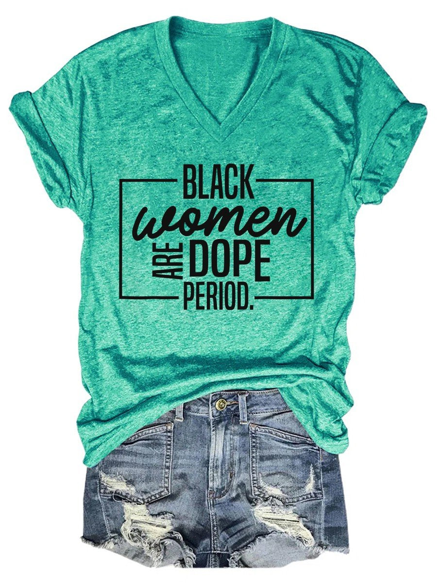 Women's Black Women Are Dope Pride Black History Month T-shirt V-neck T-shirt - Outlets Forever