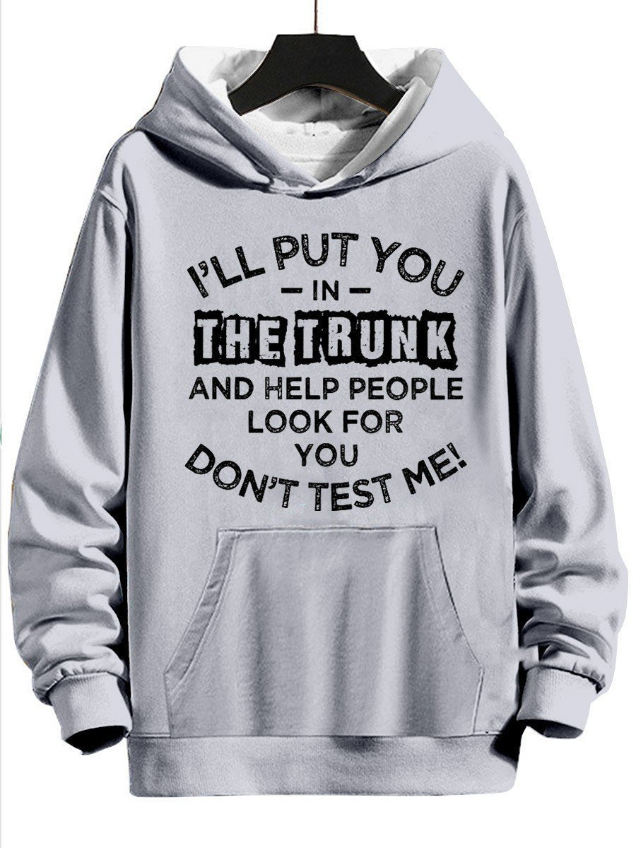 Women's I'll Put You In The Trunk And Help People Look For You Don't Test Me Sweatshirt Hoodie - Outlets Forever