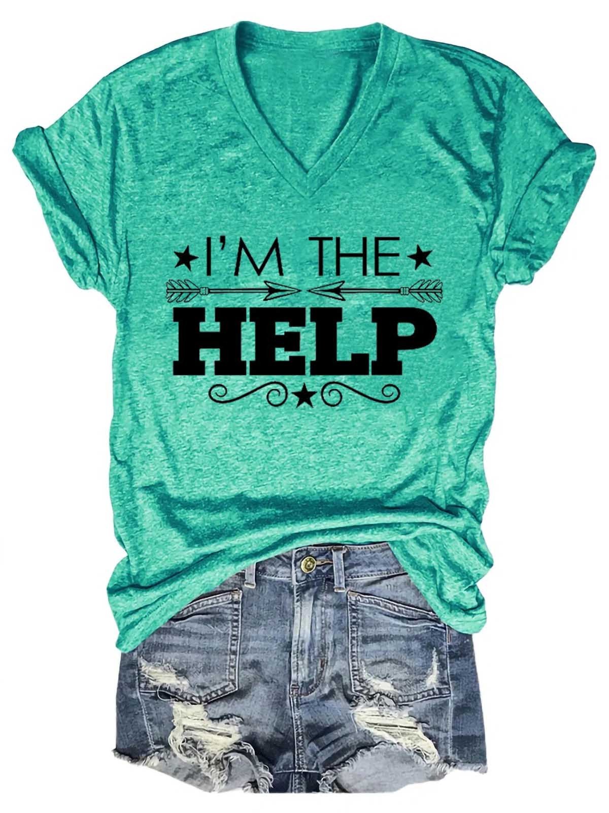 Women's I‘m The Help V-Neck T-Shirt - Outlets Forever
