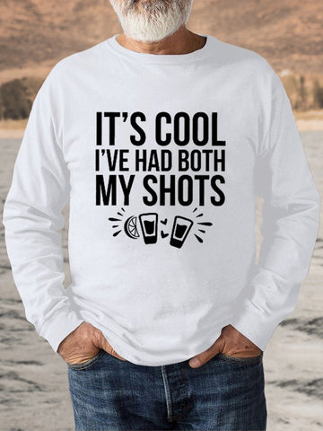 Men's It's Cool I've Had Both My Shots Sweatshirt