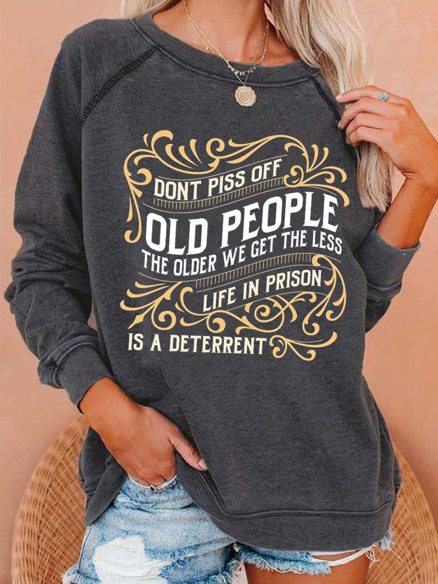 Women's Don't Piss Off Old People  Funny  Long Sleeves Sweatshirt - Outlets Forever