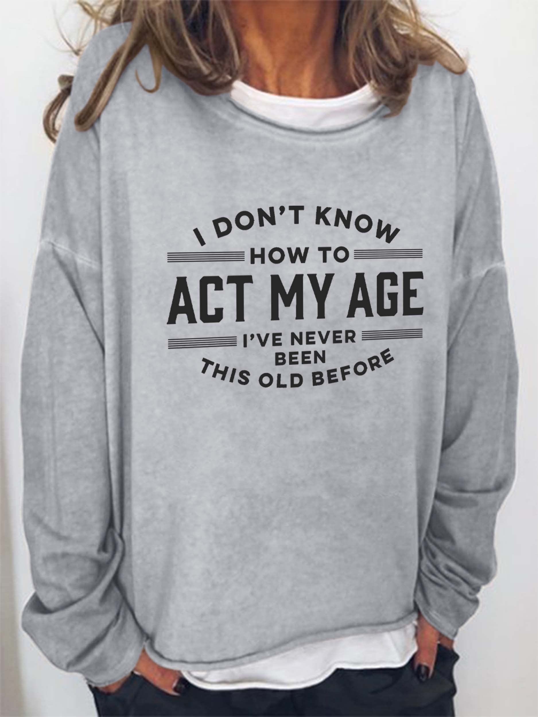 Women's Never Been This Old Before Long Sleeve Tee - Outlets Forever