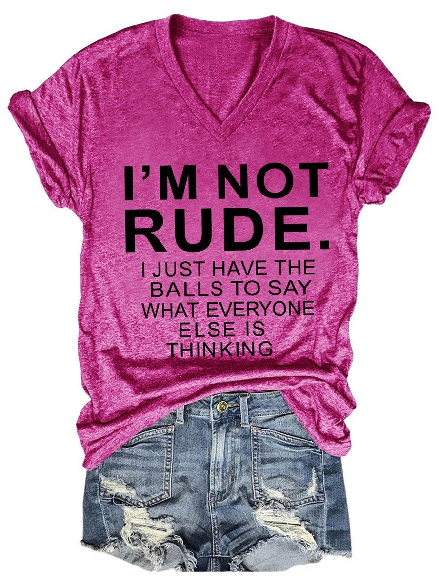 I'm Not Rude Slogan Graphic Women V-Neck T-Shirt - Outlets Forever