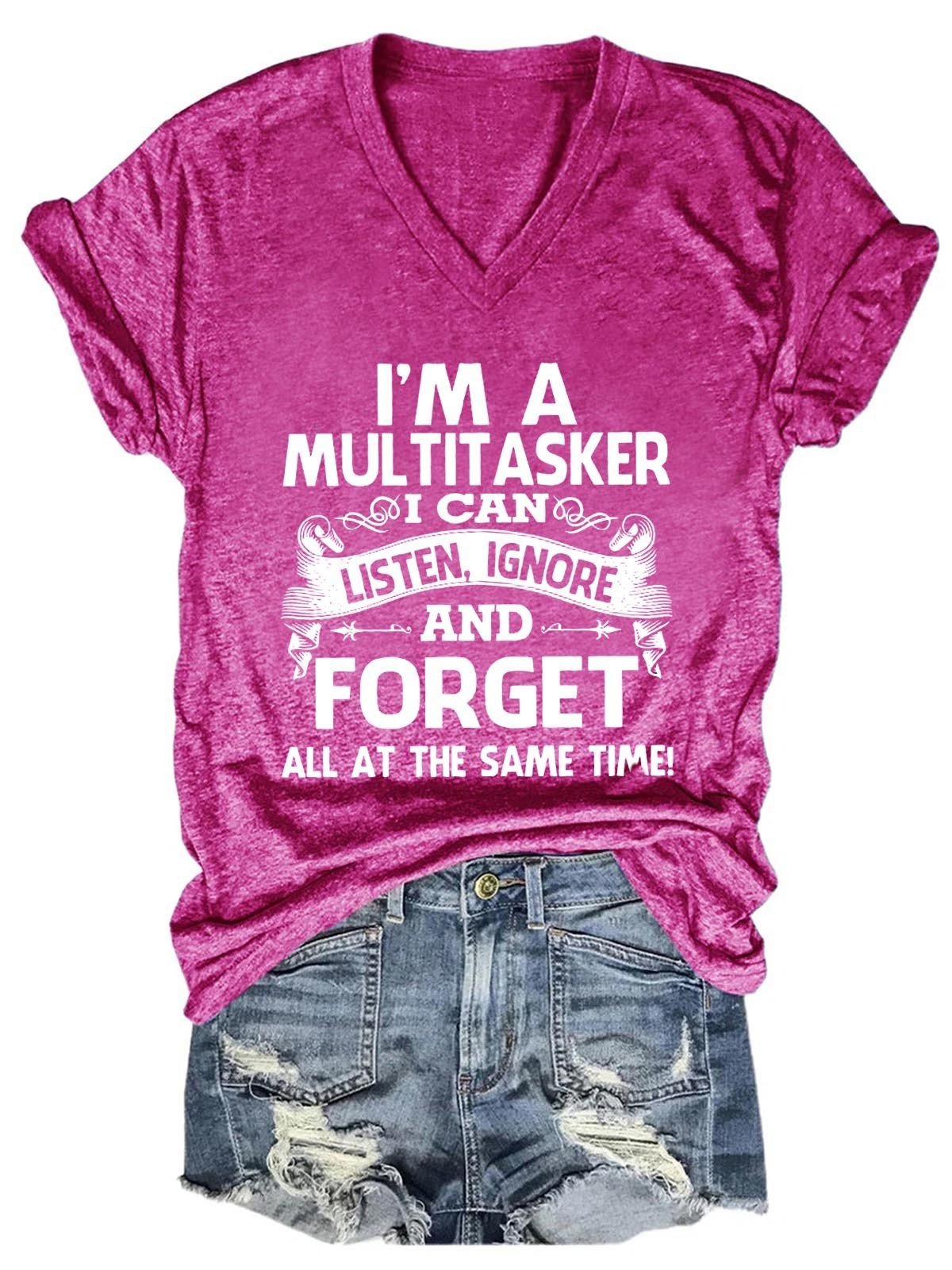 Women's I'm A Multitasker I Can Listen Ignore And Forget Funny V-Neck T-Shirt - Outlets Forever