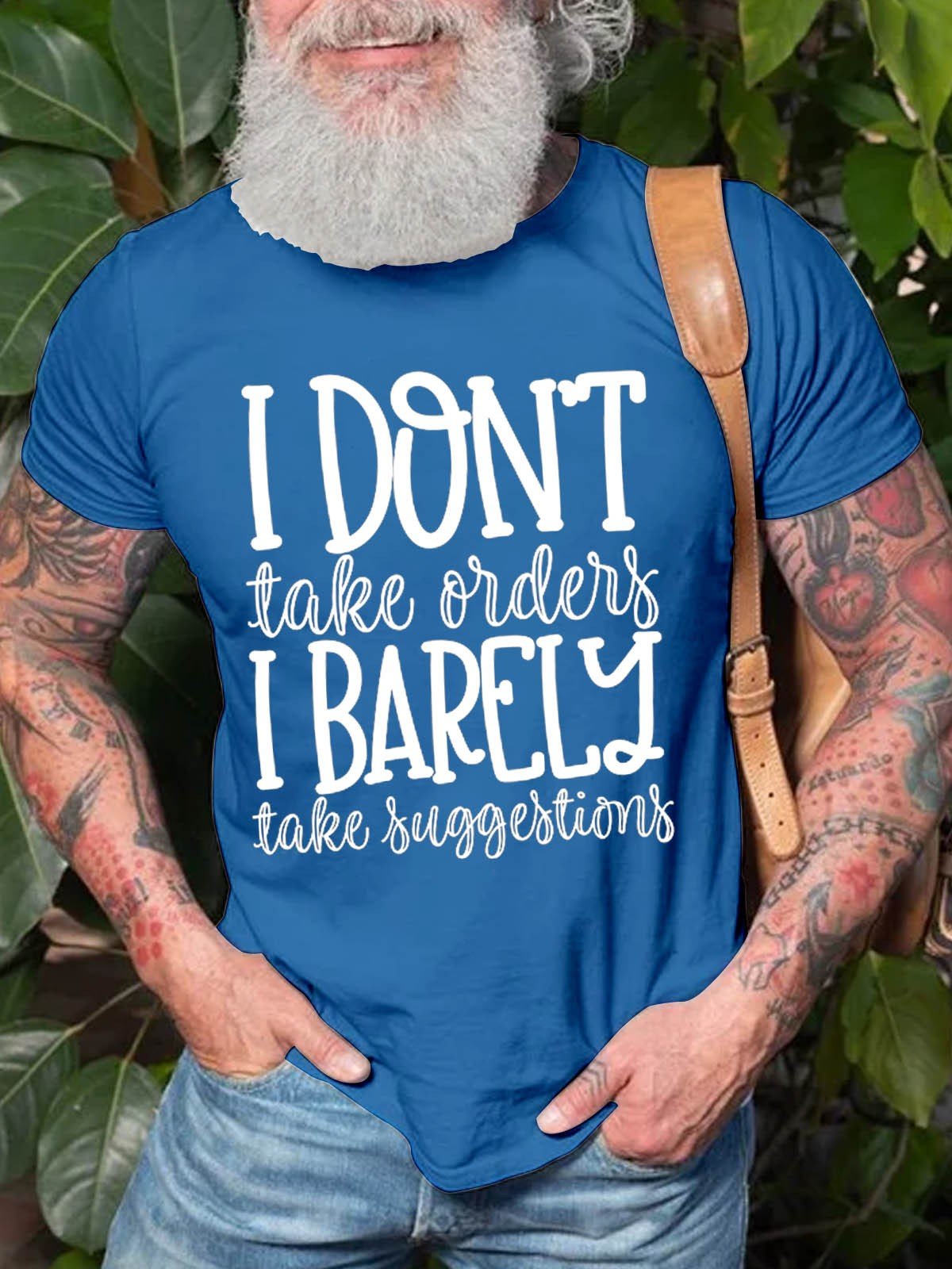 Men's I Don't Take Orders I Barely Take Suggestions T-Shirt - Outlets Forever