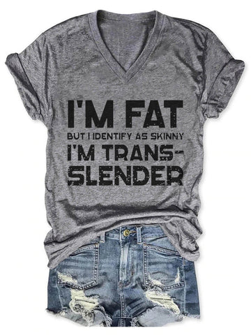 Women's I'm Fat But I Identify As Skinny V-Neck T-Shirt