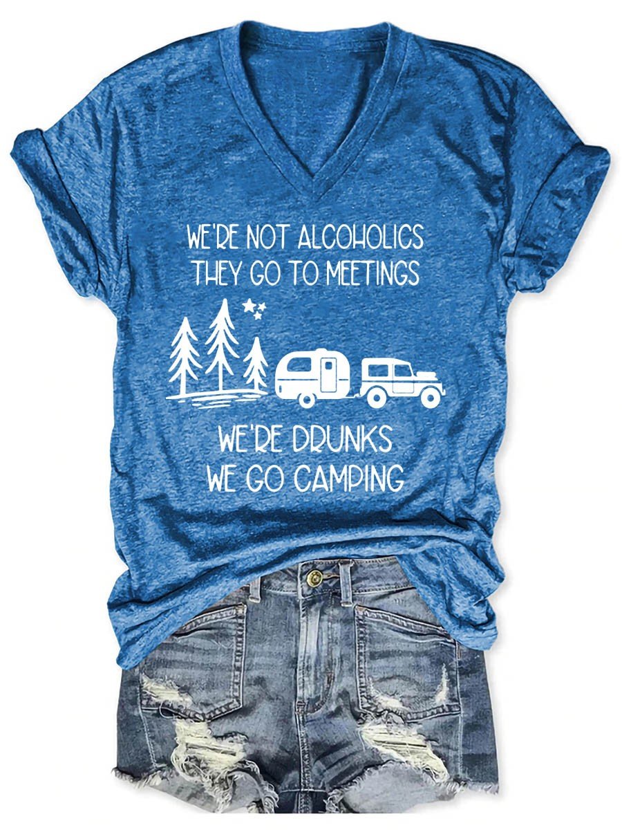 Women's We're not Alcoholics They Go to Meetings Funny Camping V-neck T-shirt - Outlets Forever