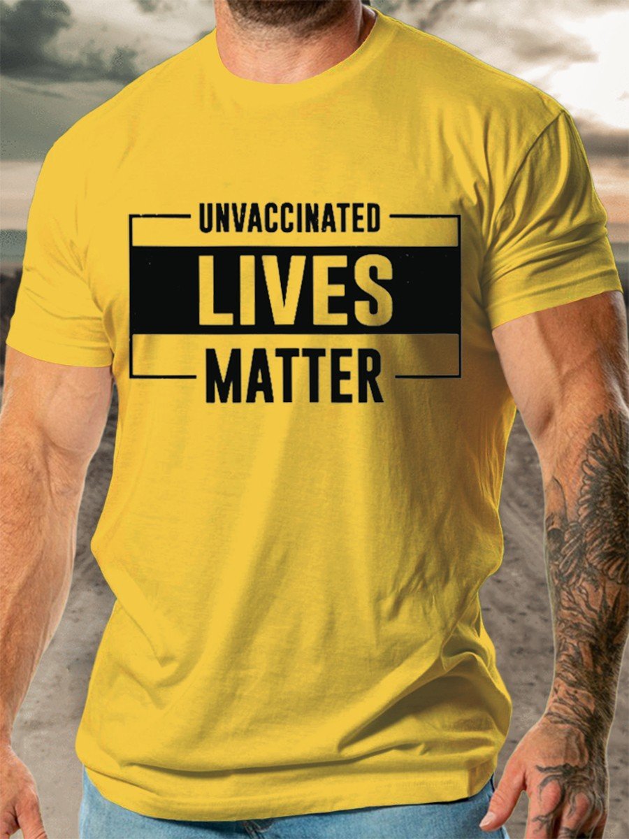 Men Unvaccinated Lives Matter T-shirt - Outlets Forever
