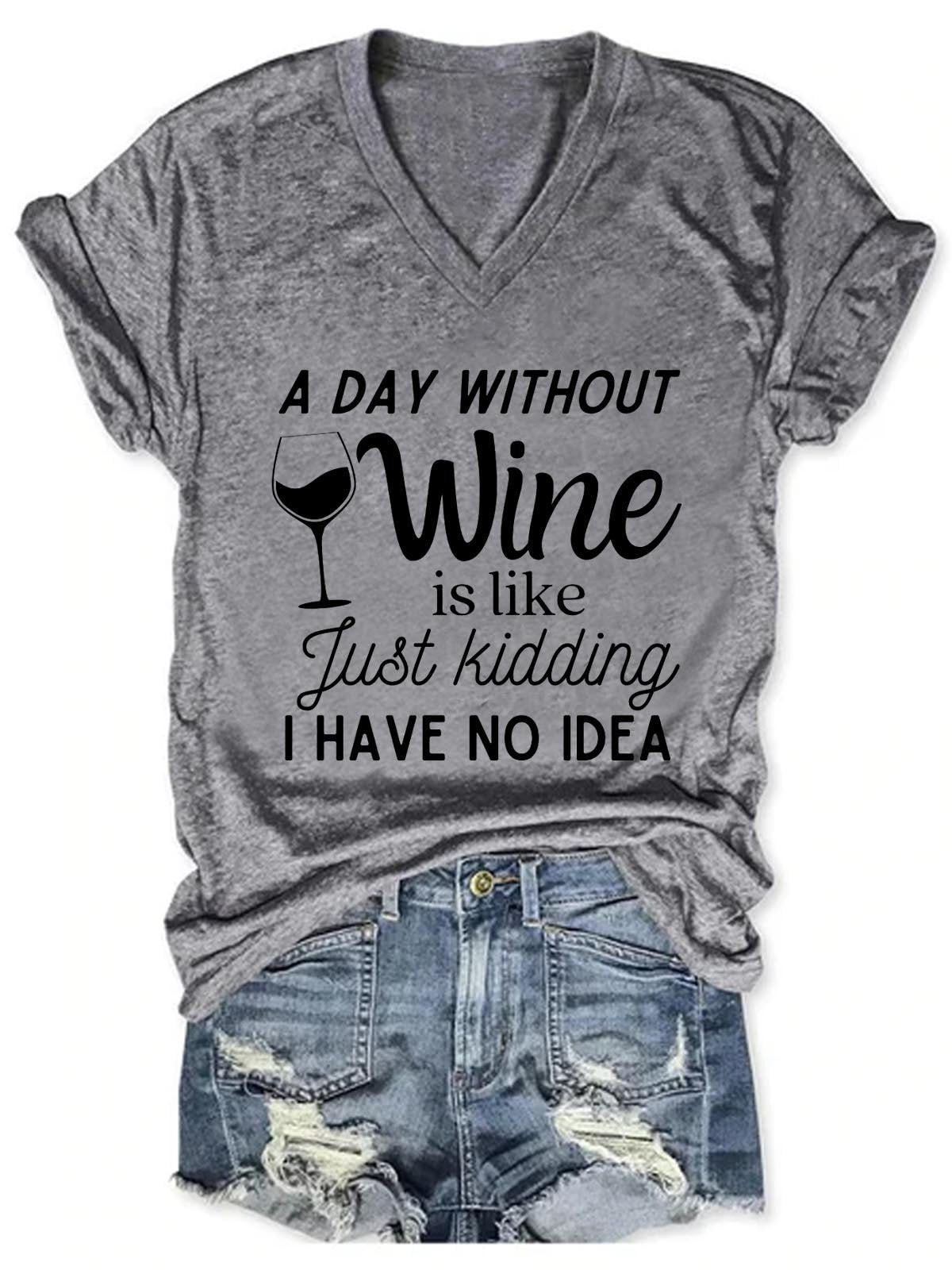 Women's A Day Without Wine Funny V-Neck T-Shirt - Outlets Forever