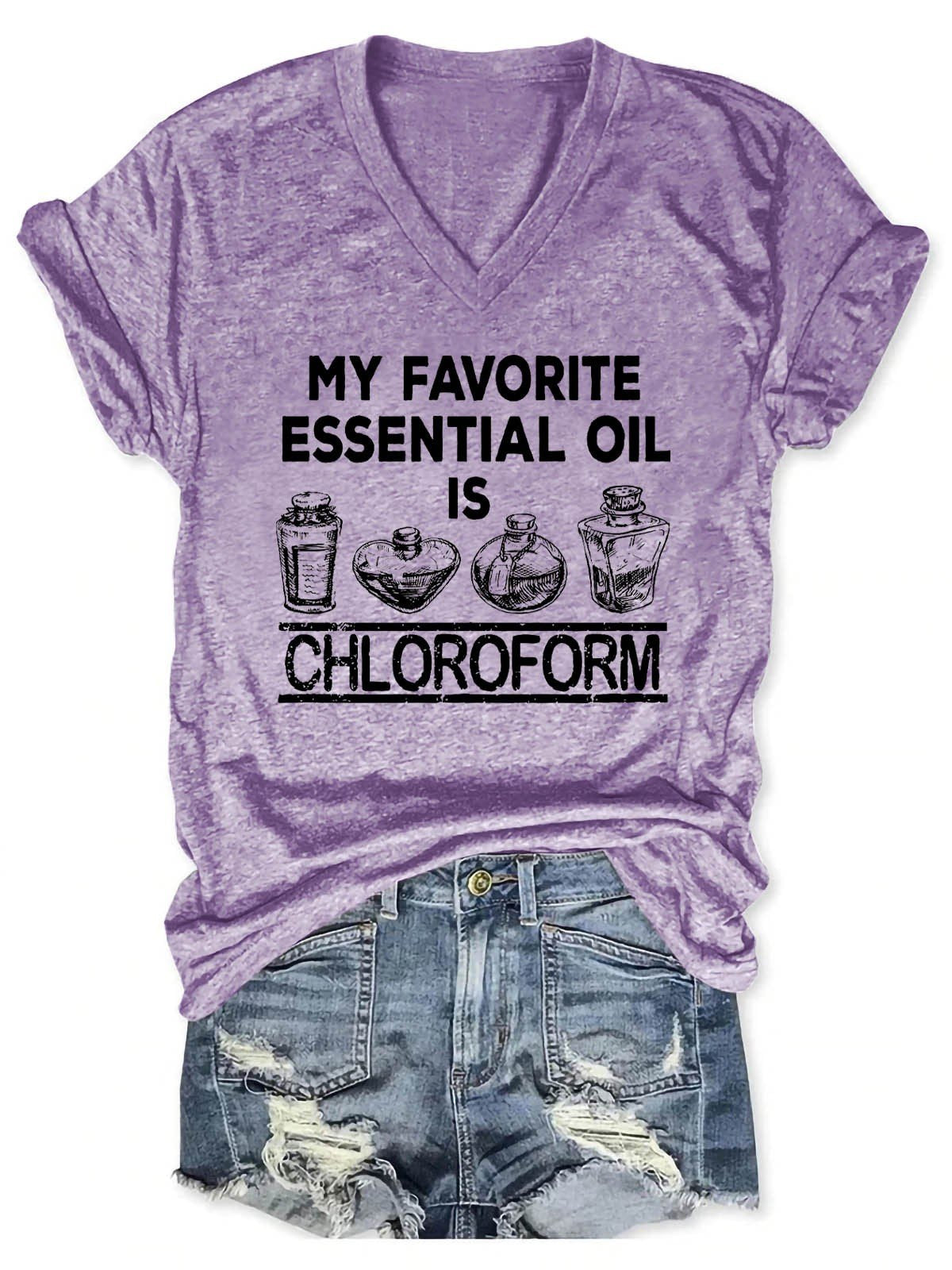 Women's My Favorite Essential Oil Is Chloroform V-Neck T-Shirt - Outlets Forever