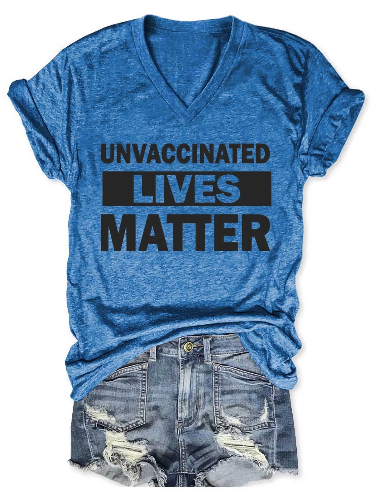 Women's Unvaccinated Lives Matter V-Neck T-Shirt - Outlets Forever